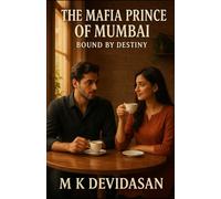 The Mafia Prince of Mumbai: Bound by Destiny