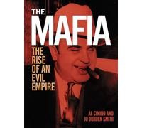 The Mafia: The rise of an evil empire (Arcturus Illustrated Case Files)
