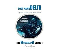 The Magdalena Gambit: From The Secret File Of Patrick Coonan: 5 (Code Name Delta)
