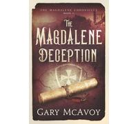 The Magdalene Deception: 1 (The Magdalene Chronicles)