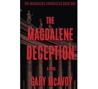 The Magdalene Deception: 1 (The Magdalene Chronicles)