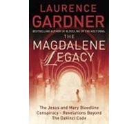 The Magdalene Legacy by Laurence Gardner (2010-04-02)