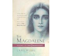 The Magdalene: Volume II of the O Manucript (O Manuscript) (The O Manuscript)
