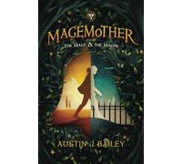 The Mage and the Magpie: Volume 1