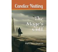 The Mage's Cuff Part Two: Gracen: 2
