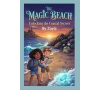 The Magic Beach: Unlocking the Coastal Secrets