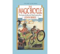 The Magic Bicycle: The Story of a Bicycle That Found a Boy: 1 (The Spirit Flyer Series)