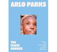 The Magic Border by Arlo Parks (Hardback Book)