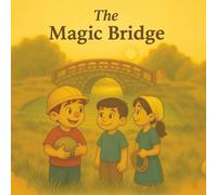 The Magic Bridge: Mental Models for Kids - Book 2 of the Trilogy