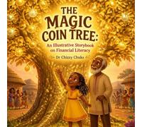 The Magic Coin Tree: An Illustrative Storybook on Financial Literacy