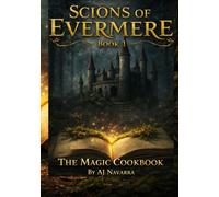 The Magic Cookbook: A Scions of Evermere Adventure