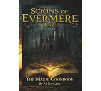 The Magic Cookbook: A Scions of Evermere Adventure