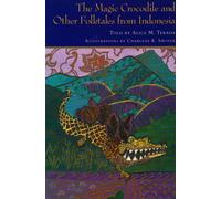 The Magic Crocodile and Other Folktales from Indonesia (Kolowalu Books (Hardcover))