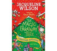 The Magic Faraway Tree: A Christmas Adventure : Visit the snowy Enchanted Wood with this brilliant festive adventure by Jacqueline Wilson
