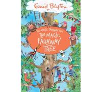 The Magic Faraway Tree: The Magic Faraway Tree: Book 2 (The Magic Faraway Tree)