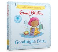 The Magic Faraway Tree: Goodnight, Fairy: A Lift-the-Flap Story inspired by The Magic Faraway Tree - now a major movie! (A Magic Faraway Tree Board Book)