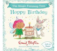 The Magic Faraway Tree: Happy Birthday: A Lift-the-Flap Story