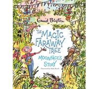 The Magic Faraway Tree: Moonface's Story : A beautiful picture book inspired by The Magic Faraway Tree - now a major movie!