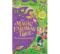 The Magic Faraway Tree: The Enchanted Wood : Book 1 - Discover the beloved series that inspired the family film The Magic Faraway Tree - in cinemas now!