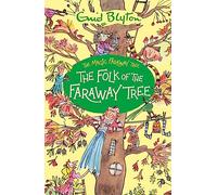 The Magic Faraway Tree – The Folk of the Faraway Tree – Book 3
