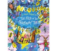 The Magic Faraway Tree: The Folk of the Faraway Tree Deluxe Edition : A stunning gift edition of the third story in the beloved series that inspired the biggest new family movie, The Magic Faraway Tre