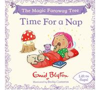 The Magic Faraway Tree: Time For a Nap : A Lift-the-Flap Story