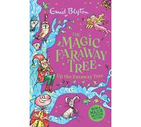 The Magic Faraway Tree: Up the Faraway Tree Book 4 : Discover the beloved series that inspired the family film The Magic Faraway Tree - in cinemas now!
