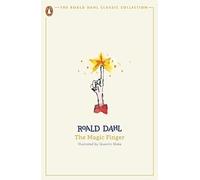 The Magic Finger: (The Roald Dahl Classic Collection)