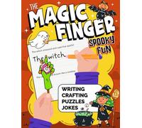 The Magic Finger Spooky Fun: Halloween writing practice, crafting, jokes and puzzles for children ages 5-8 (Fun handwriting workbooks for kids)