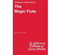 The Magic Flute (Die Zauberflote): Libretto