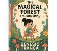 THE MAGIC FOREST: Coloring Book - 50 Pictures