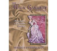 The Magic Garment: Principles of Costume Design