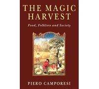 The Magic Harvest: Food, Folkore and Society