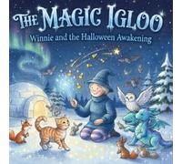 The Magic Igloo: Winnie and the Halloween Awakening