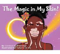 The Magic in My Skin!
