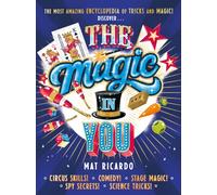The Magic in You : Become a superstar entertainer