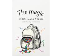 The Magic inside Maya and Niko. A Guide to Feeling Our Feelings.: UNDERSTANDING OUR EMOTIONS
