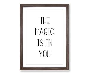 The Magic is in You Typography Framed Print | A2 Walnut Framed Wall Art | Ready to Hang | Modern Positive Affirmations Picture | Living Room Bedroom Lounge Office
