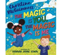 The Magic is You, The Magic is Me - a celebration of friendship from autism ambassador, Christine McGuinness
