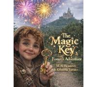 The Magic Key: Foster's Adventures (The Empowerment Collective)