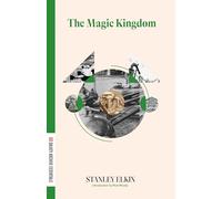 The Magic Kingdom (Dalkey Archive Essentials)