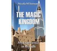 The Magic Kingdom: My Experience in Riyadh