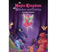 The Magic Kingdom of Witches and Fairies