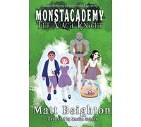 The Magic Knight: You're The Monster: 0 (Monstacademy)