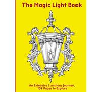 The Magic Light Book: An Extensive Luminous Journey, 109 Pages to Explore