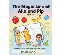 The Magic Line of Aila and Pip (Tracing Book, Ages 2-6) (Aila & Pip Early Learning Adventure Series)