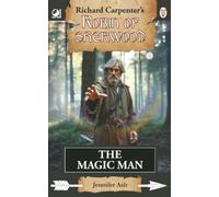 The Magic Man: from Richard Carpenter's Robin of Sherwood