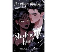 The Magic Mishap: Stuck with Him!