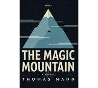 The Magic Mountain - Part 2: A New Translation