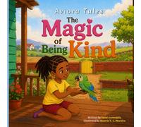 The Magic of Being Kind (Aviora Tales)